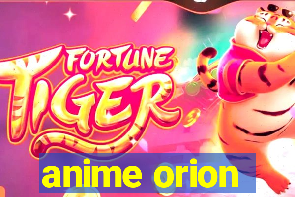 anime orion